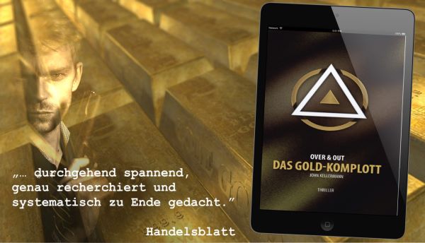 Das Gold-Komplott, ein Thriller von John Kellermann